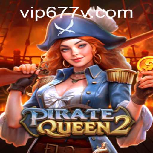Discover the Thrilling World of PirateQueen2 and How to Master Its Exciting Gameplay with 677v PH Login